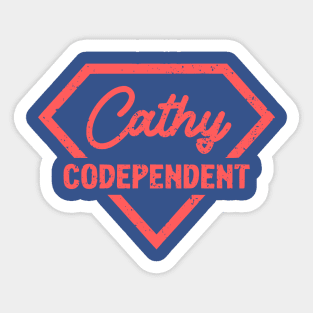 Cathy Codependent | DC CMA Sticker